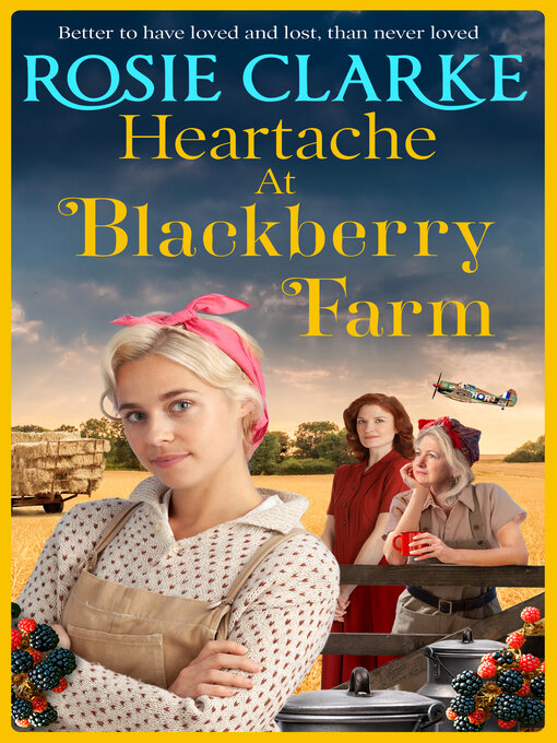 Title details for Heartache at Blackberry Farm by Rosie Clarke - Available
